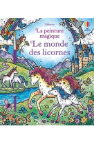 Le monde des licornes - la peinture magique