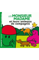 Les monsieur madame et leurs animaux de com pagnie