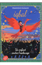 Iqbal, un enfant contre l'esclavage