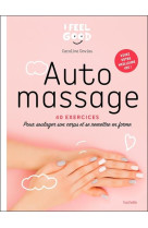 Auto massage 40 exercices pour soulager s on corps et se remettre en forme