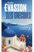 Iles grecques - îles cyclades et athènes guide evasion