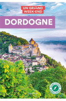 Guide un grand week-end dordogne