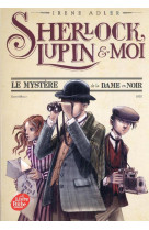 Sherlock, lupin et moi - tome 1