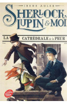 Sherlock, lupin et moi t04 la cathedrale de la peur