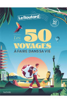 50 voyages a faire dans sa vie