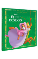 Robin des bois - les grands classiques - l'histoire du film - disney