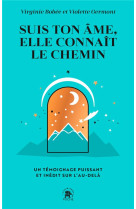 Suis ton âme, elle connaît le chemin