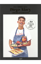 En cuisine avec diego alary edition augmentee - 50 recettes en moins de 30 minutes