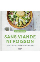 100 recettes sans viande ni poisson