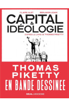 Capital et ideologie en bande dessinee. d-apres le livre de thomas piketty ((coedition revue dessine