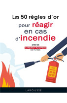 50 regles d-or pour reagir en cas d-incend e