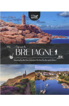 Cap sur la bretagne - decouvrez les plus be aux itineraires et les lieux les plus spect