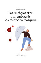 Les 50 regles d-or pour prevenir les relations toxiques