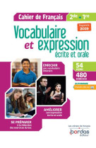 Vocabulaire et expression francais ecrite e t orale 2de/1re 2019 - cahier d-exercices