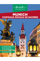 Guide vert week&go munich. chateaux royaux de baviere