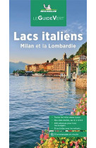 Guide vert lacs italiens - milan et lombardie