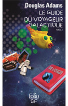 Le guide du voyageur galactique h2g2 t1