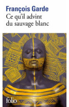 Ce qu-il advint du sauvage blanc