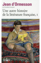 Une autre histoire de la litterature franca ise t1