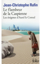 Le flambeur de la caspienne - les enigmes d-aurel le consul