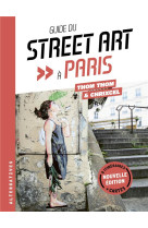 Guide du street art a paris - nouvelle edition