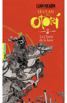 Le clan des otori t03 la clarte de la lune