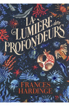 La lumiere des profondeurs