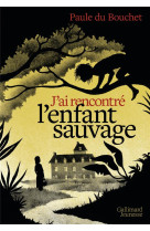 J-ai rencontre l-enfant sauvage