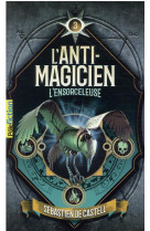 L-anti-magicien t03 l-ensorceleuse