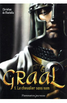 Graal t01 le chevalier sans nom ed 2022