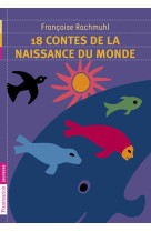 18 contes de la naissance du monde