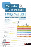 Français (m et t) le guide de la réussite au bac - classes des lycées - livre + licence élève