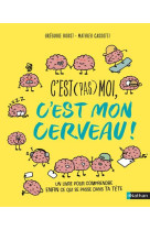 C-est (pas) moi, c-est mon cerveau