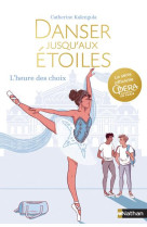 Danser jusqu-aux etoiles t04 l-heure des choix