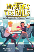 Mysteres sur les rails t02 le kidnapping du california comet