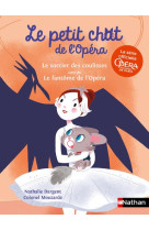 Le petit chat de l-opera : le sorcier des coulisses + le fantome de l-opera