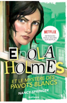 Enola holmes t03 et le mystere des pavots blancs