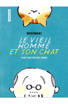 Le vieil homme et son chat t01 n-ont plus peur des chiens