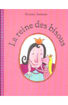 Reine des bisous (la)