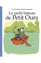 Petit bateau de petit ours (le)