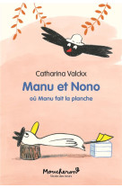 Manu et nono t05 ou manu fait la planche