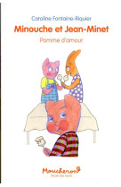 Minouche et jean-minet t04 pomme d-amour