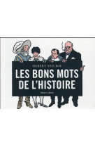 Les bons mots de l-histoire