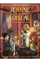 Jeanne, la fille du docteur loiseau t04 un mysterieux empoisonnement