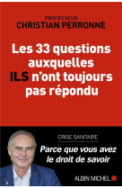 Les 33 questions auxquelles ils n'ont toujours pas répondu