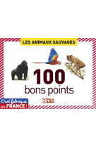 100 bons points les animaux sauvages