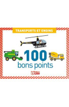 100 bons points transports et engins