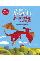 Princesse pestouille et jolicoeur le dragon t01 drole de rencontre !