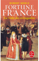 La volte des vertugadins (fortune de france, tome 7)