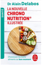 La nouvelle chrono nutrition illustree